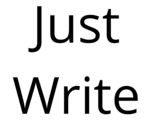 Just Write